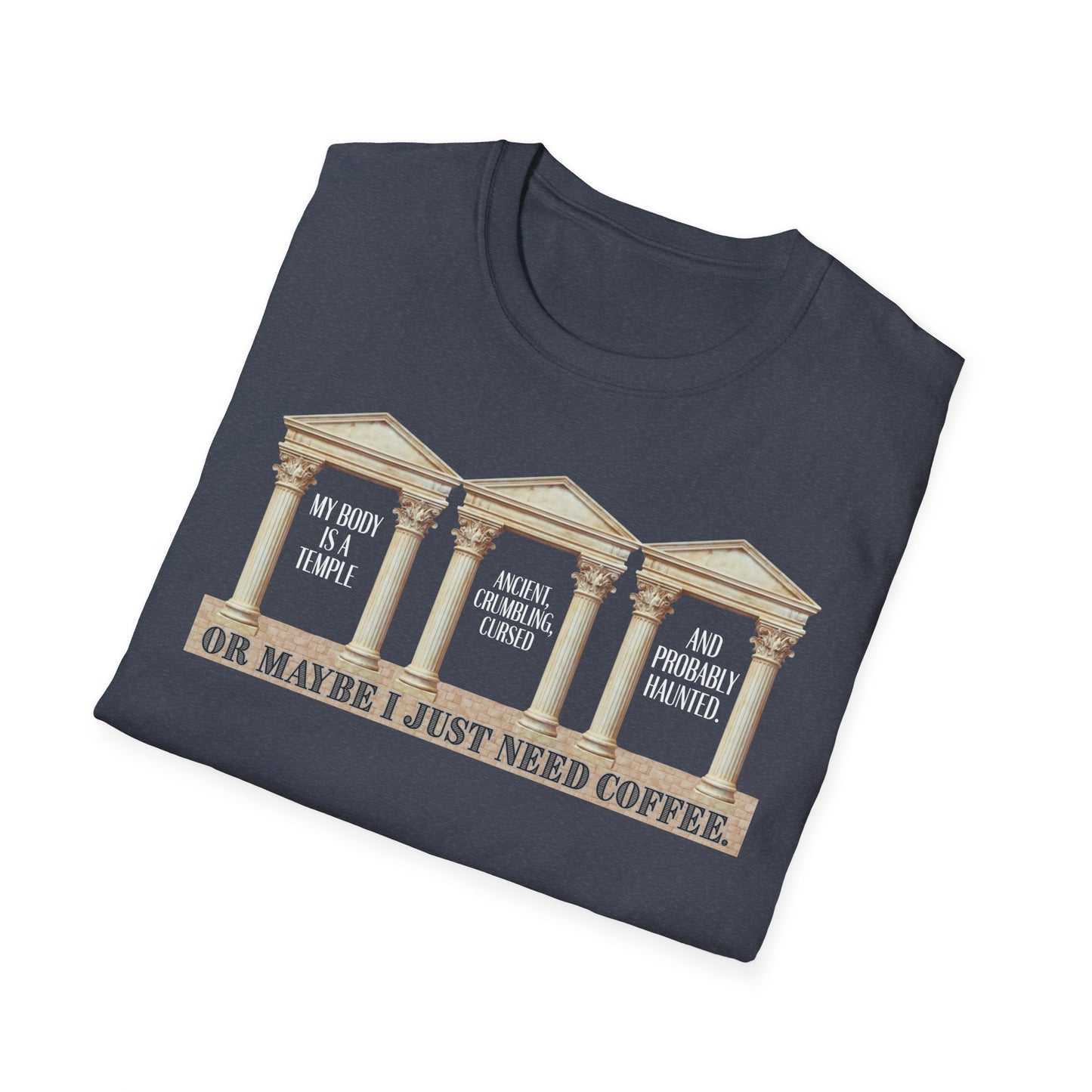 "My Body Is A Temple..." T‑Shirt — Funny Coffee Themed Tee