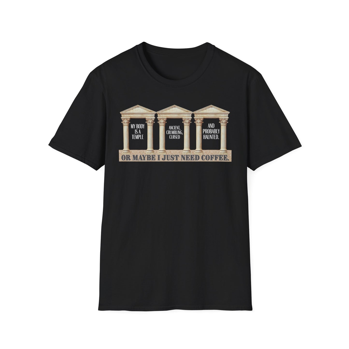 "My Body Is A Temple..." T‑Shirt —  Funny Coffee Themed Tee