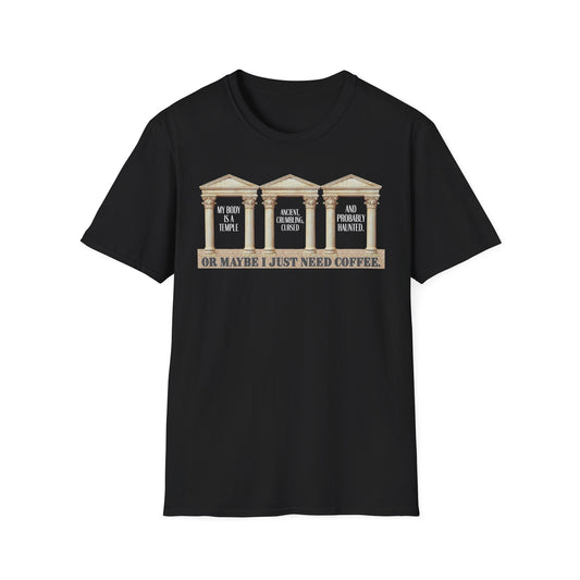 "My Body Is A Temple..." T‑Shirt —  Funny Coffee Themed Tee