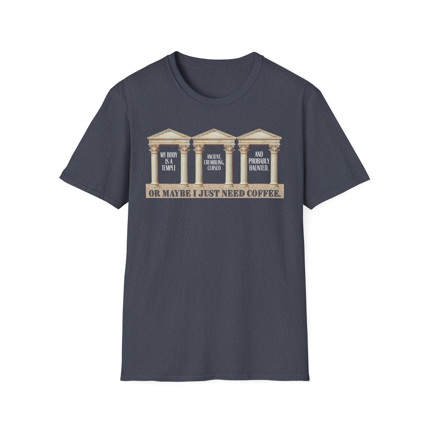 "My Body Is A Temple..." T‑Shirt —  Funny Coffee Themed Tee
