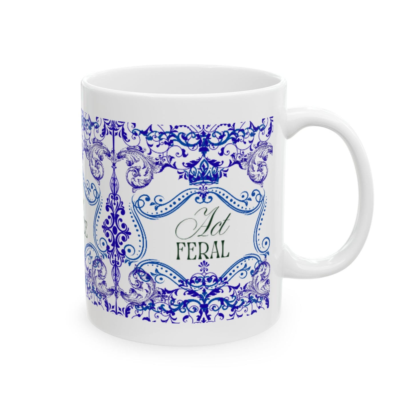 Be Fierce Ceramic Mug — Blue Ornate Inspirational Coffee Cup (11oz & 15oz)