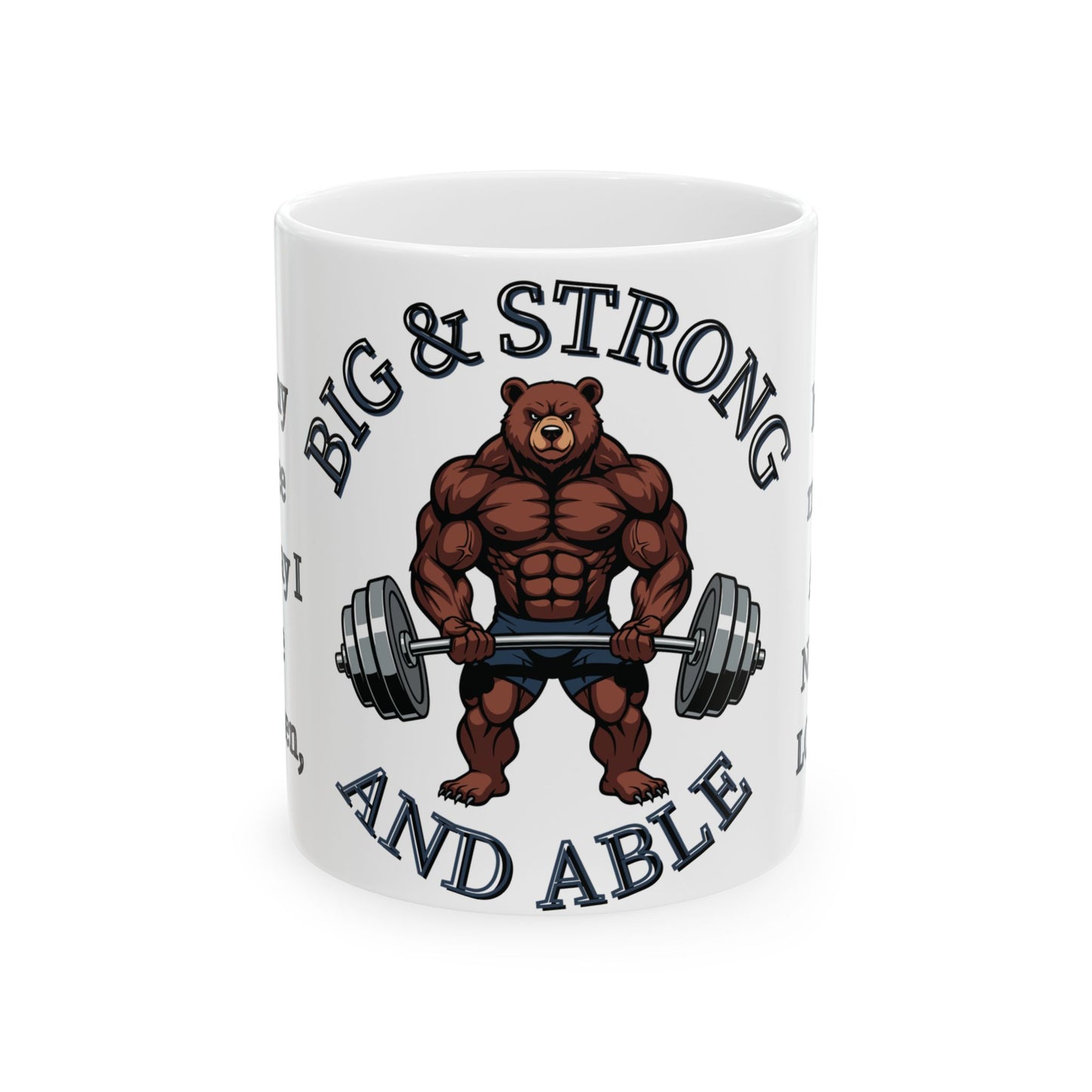 I like my coffee the way I like my men...   —  "Muscle Bear" Ceramic Coffee Mug (11oz/15oz)