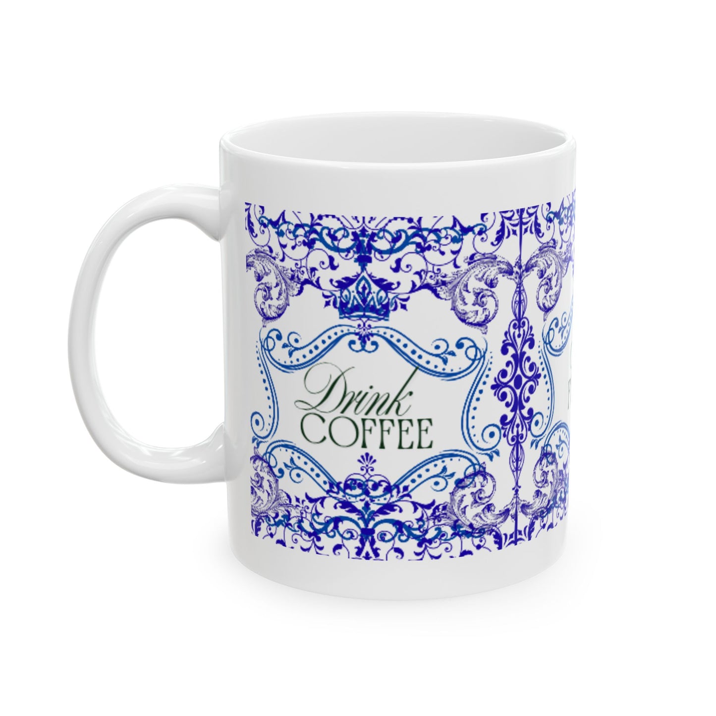 Be Fierce Ceramic Mug — Blue Ornate Inspirational Coffee Cup (11oz & 15oz)