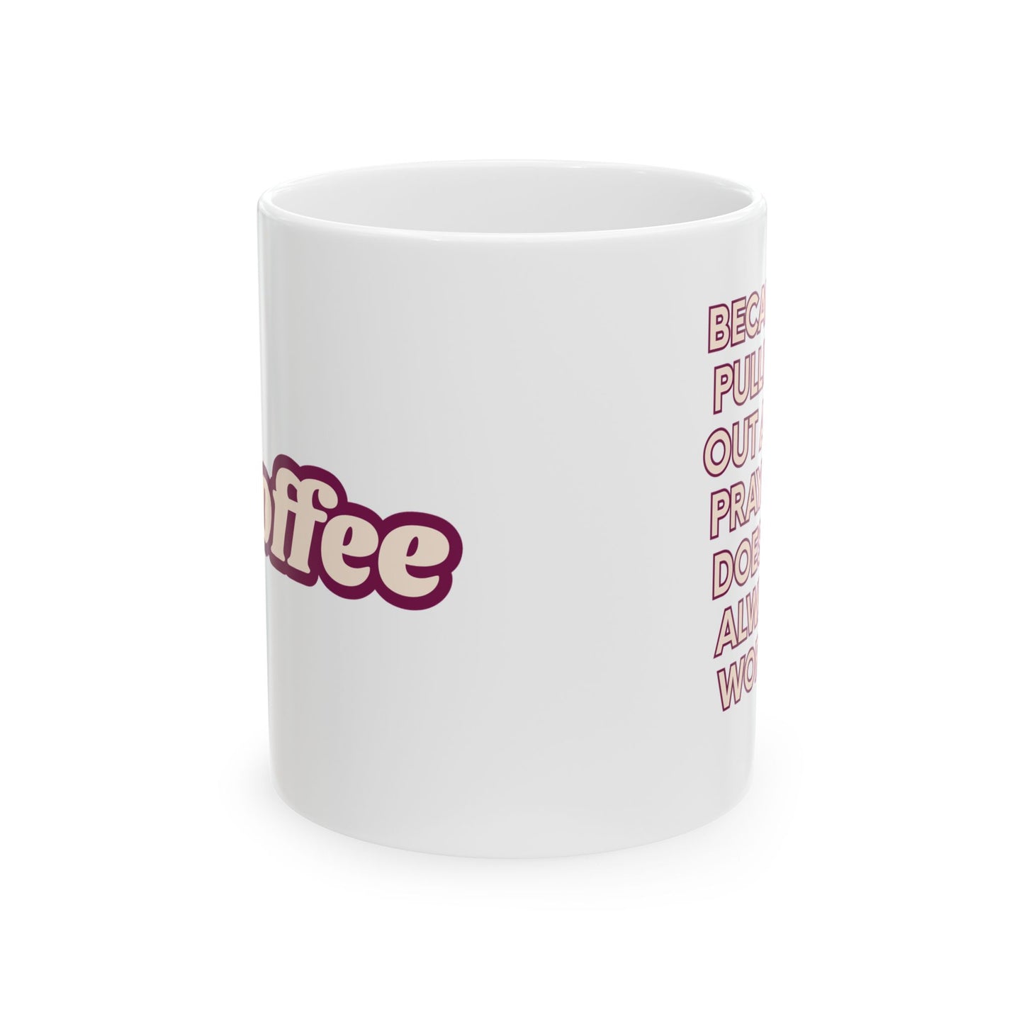 Funny Coffee Mug — "Coffee Because..." Bold Retro Script Ceramic Mug (11oz & 15oz)