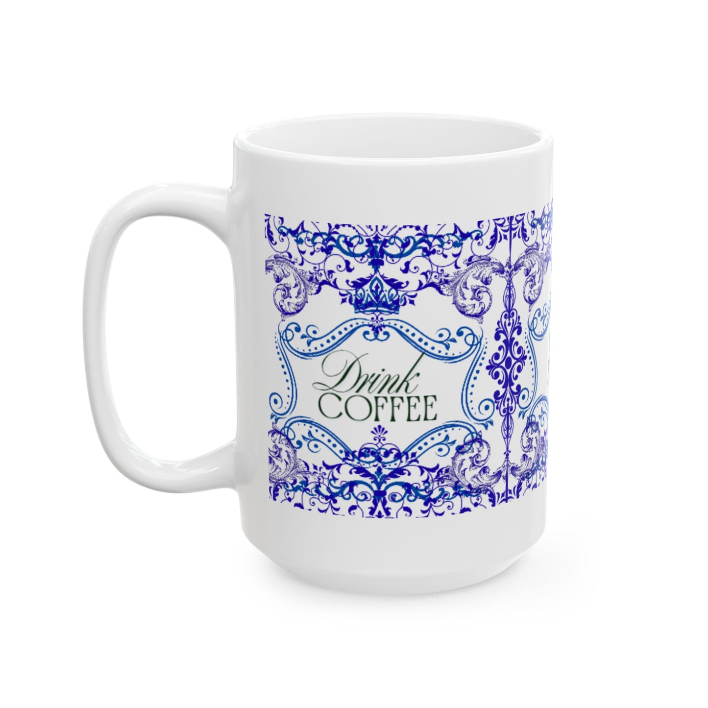 Be Fierce Ceramic Mug — Blue Ornate Inspirational Coffee Cup (11oz & 15oz)