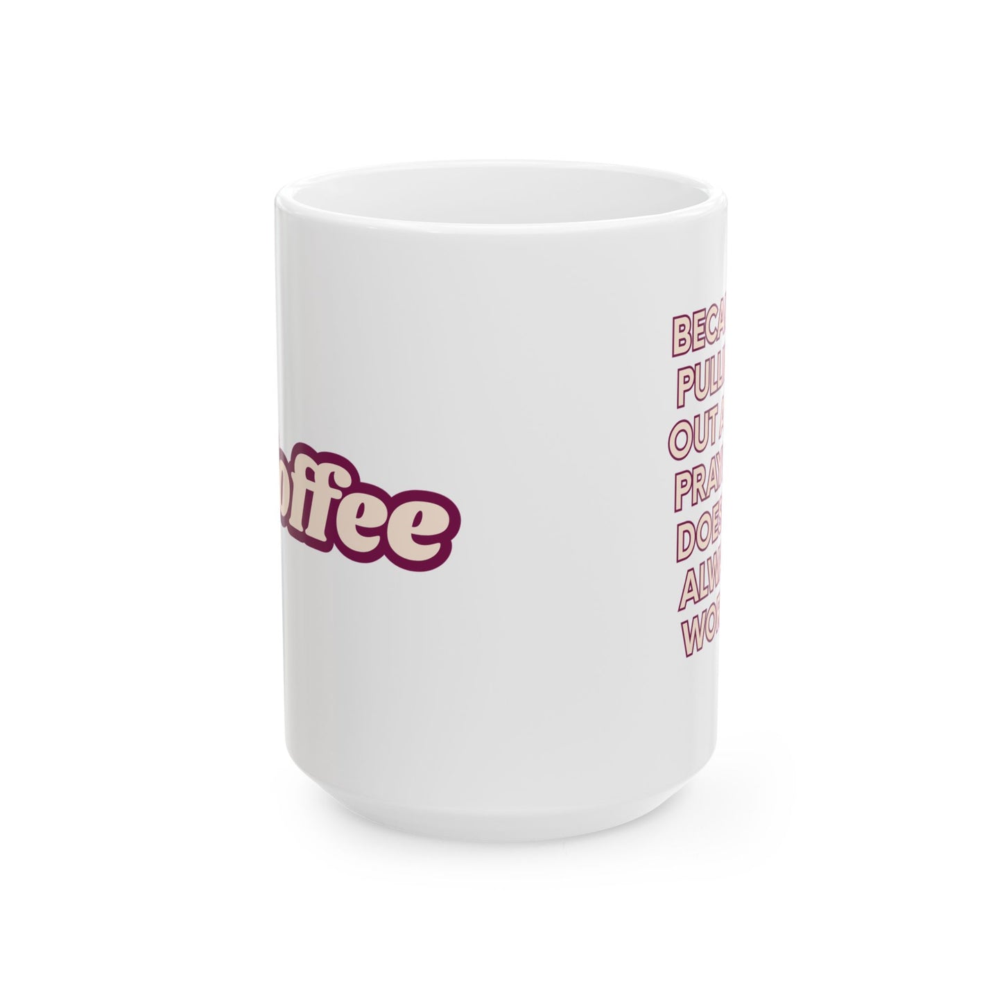 Funny Coffee Mug — "Coffee Because..." Bold Retro Script Ceramic Mug (11oz & 15oz)