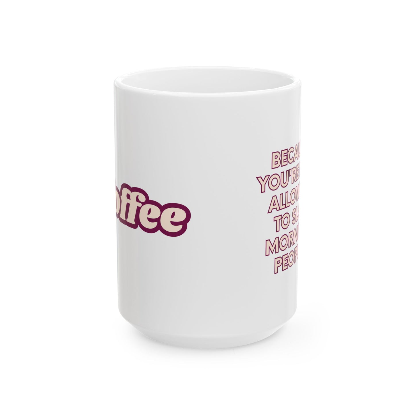 Coffee Mug - "Coffee because..." Retro Script Gift