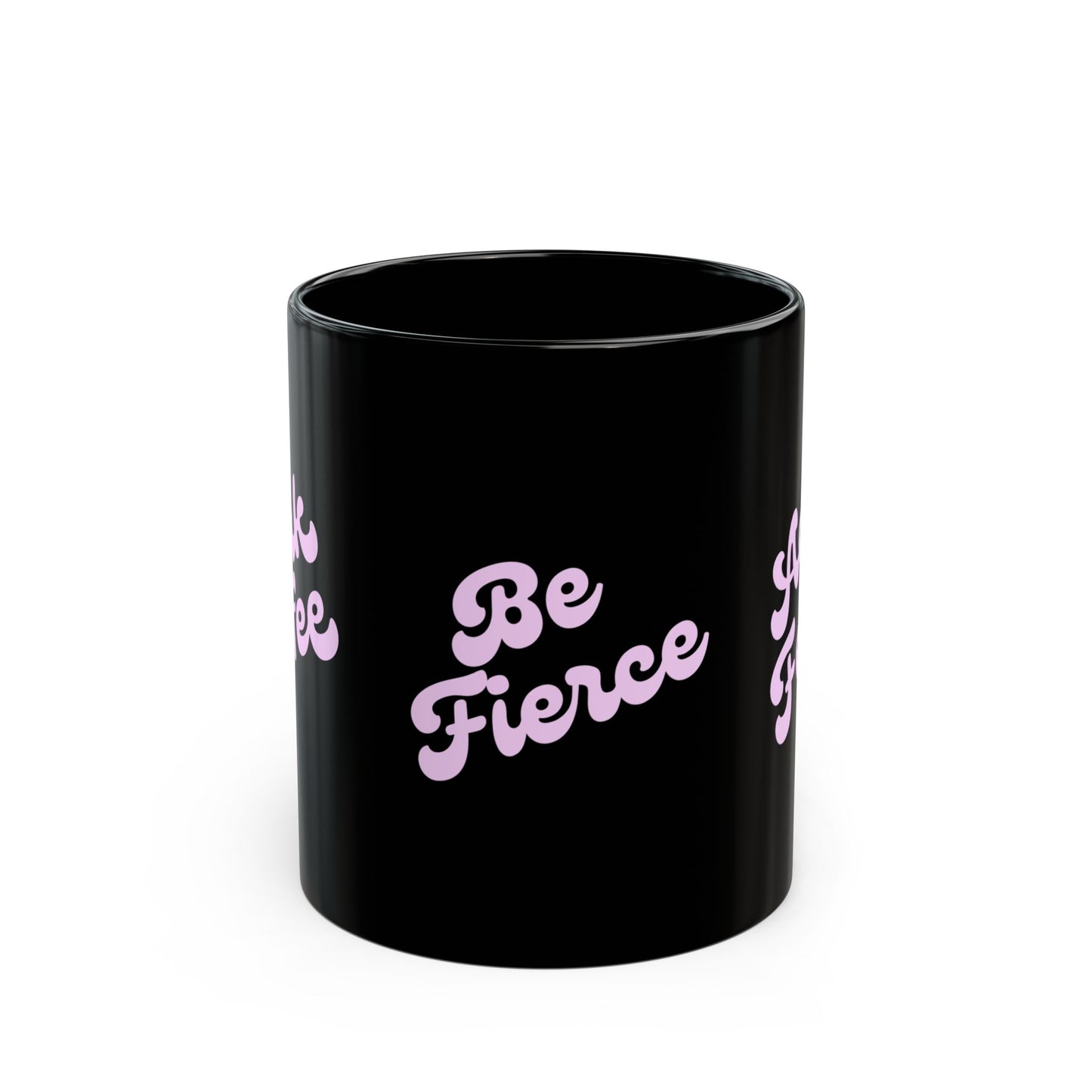 Be Fierce / Act Feral Black Coffee Mug — Bold Feminine Script 11oz & 15oz